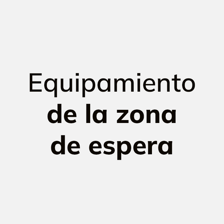Equipamiento zona de espera